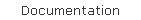 Documentation